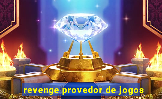 revenge provedor de jogos